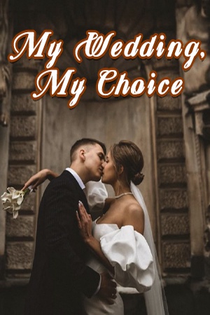 Cover of My Wedding, My Choice
