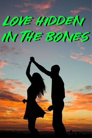 Cover of Love Hidden in the Bones
