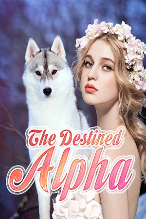 The Destined Alpha