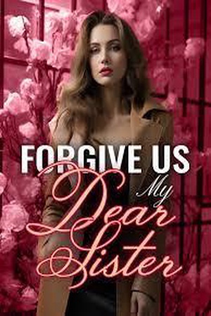 Cover of Forgive Us, My Dear Sister