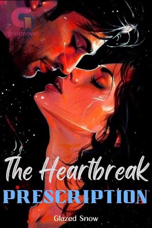The Heartbreak Prescription