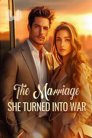 Cover of The Marriage She Turned into War